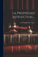 La Propiedad Intelectual... af José Gándara de Velasco