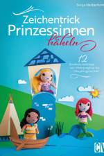 Zeichentrick-Prinzessinnen häkeln af Sonja Herberhold