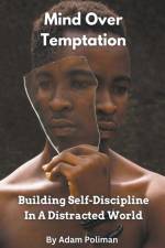 Mind Over Temptation af Adam Poliman