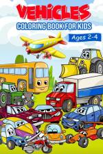Vehicles coloring book for kids ages 2-4 af Astrid Tate