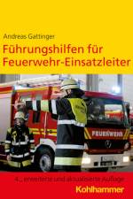 Führungshilfen für Feuerwehr-Einsatzleiter af Andreas Gattinger