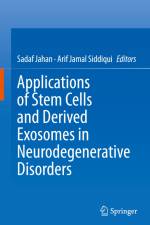 Applications of Stem Cells and derived Exosomes in Neurodegenerative Disorders af Arif Jamal Siddiqui
