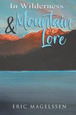 In Wilderness and Mountain Lore af Eric Magelssen