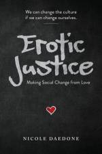Erotic Justice af Nicole Daedone