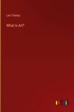 What Is Art? af Leo Tolstoy