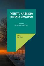 Verta käsissä 1:Pako 2:Vauva af Helli Karimus