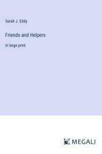 Friends and Helpers af Sarah J. Eddy