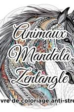Animaux Mandala Zentangle Livre de coloriage anti-stress af Zen Color
