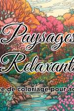 Livre de coloriage paysages relaxants af Zen Color