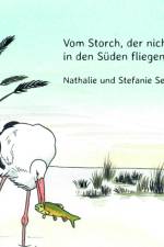 Vom Storch, der nicht in den Süden fliegen wollte af Nathalie Sedlmayer