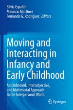 Moving and Interacting in Infancy and Early Childhood af Silvia Español
