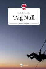 Tag Null. Life is a Story - story.one af Michelle Paschilke