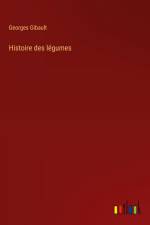 Histoire des légumes af Georges Gibault