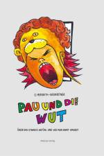 Pau und die Wut af Olliver Merbeth-Brandtner