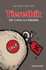 Tierethik - der Comic zur Debatte af Julia Kockel