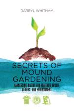 Secrets of Mound Gardening af Darryl Whitham