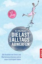 Die Last des Alltags abwerfen af Libby Weaver