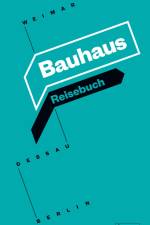 Bauhaus Reisebuch af Kooperation Bauhaus Berlin Dessau Weimar