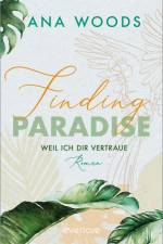 Finding Paradise - Weil ich dir vertraue af Ana Woods
