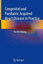 Congenital and Paediatric Acquired Heart Disease in Practice af Yiu-Fai Cheung