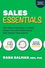 Sales Essentials: The Tools You Need at Every Stage to Close More Deals and Crush Your Quota af Rana Salman