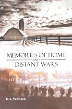 Memories of Home and Distant Wars af D. J. Wallace