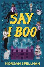 Say I Boo af Morgan Spellman