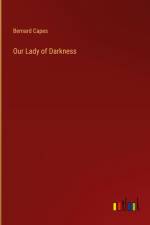 Our Lady of Darkness af Bernard Capes