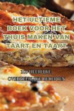 HET ULTIEME BOEK VOOR HET THUIS MAKEN VAN TAART EN TAART af Louis Graham