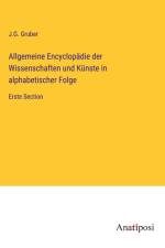 Allgemeine Encyclopädie der Wissenschaften und Künste in alphabetischer Folge af J. G. Gruber