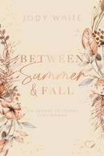 Between Summer & Fall af Jody White