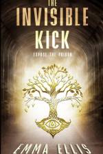 The Invisible Kick af Emma Ellis