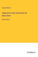 Allgemeine Cultur-Geschichte der Menschheit af Gustav Klemm