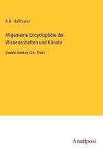 Allgemeine Encyclopädie der Wissenschaften und Künste af A. G. Hoffmann