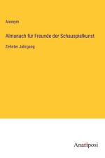 Almanach für Freunde der Schauspielkunst af Anonym