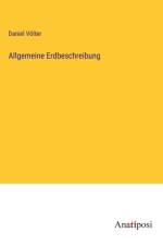 Allgemeine Erdbeschreibung af Daniel Volter