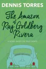 The Amazon of Ray Goldberg Rivera af Dennis Torres