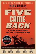 Five Came Back af Mark Harris