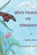 Who's Munching My Milkweed? af Smoky Zeidel