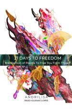 21 Days To Freedom af Andrilisa Read-Iglesias Lopes