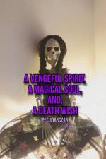 A vengeful spirit, A magical soul, and, A death wish af Peculiar Czar