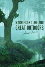 Magnificent Life and Great Outdoors af Jahnavi Jasmin
