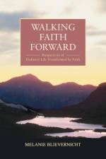 Walking Faith Forward af Melanie Blievernicht