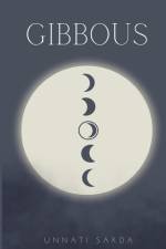 Gibbous af Unnati Sarda