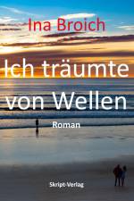 Ich träumte von Wellen af Ina Broich
