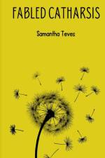 Fabled Catharsis af Samantha Teves