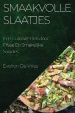 Smaakvolle Slaatjes af Evelien de Vries