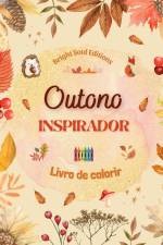 Outono inspirador | Livro de colorir | Elementos outonais impressionantes entrelaçados em lindos padrões criativos af Bright Soul Editions