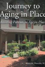 Journey to Aging in Place af Mary M. Harroun M. S.