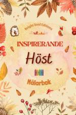 Inspirerande höst | Målarbok | Fantastiska höstelement sammanflätade i underbara kreativa mönster af Bright Soul Editions